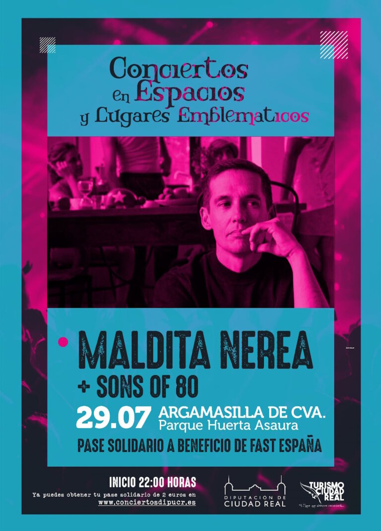 El concierto Maldita Nerea + Sons Of 80 en Argamasilla de Calatrava el 29 de julio a beneficio de la Asociación “Fast España”